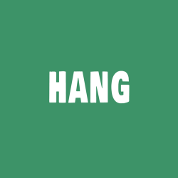 HANG